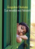 Ángeles Doñate - La scuola sui binari (2020)