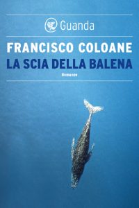 Francisco Coloane – La scia della balena (2020)
