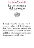 Nadia Urbinati, Luciano Vandelli - La democrazia del sorteggio (2020)