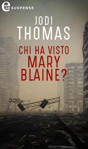 Jodi Thomas – Chi ha visto Mary Blaine? (2021)