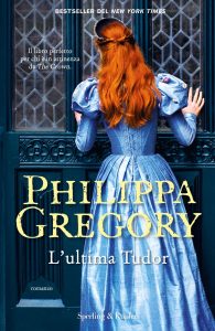 Philippa Gregory – L’ultima Tudor (2020)