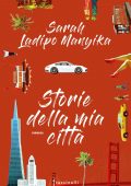 Sarah Ladipo Manyika - Storie della mia città (2020)