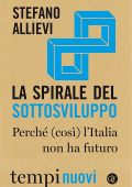 Stefano Allievi - La spirale del sottosviluppo (2020)