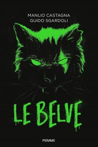 Manlio Castagna, Guido Sgardoli – Le belve (2020)