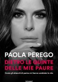 Paola Perego - Dietro le quinte delle mie paure (2020)