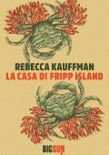 Rebecca Kauffman - La casa di Fripp Island (2021)