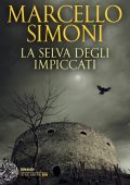 Marcello Simoni - La selva degli impiccati (2020)