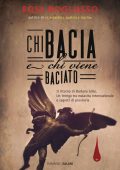 Rosa Mogliasso - Chi bacia e chi viene baciato (2014)