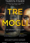 Tarryn Fisher - Tre mogli (2021)
