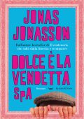 Jonas Jonasson - Dolce è la vendetta SpA (2021)