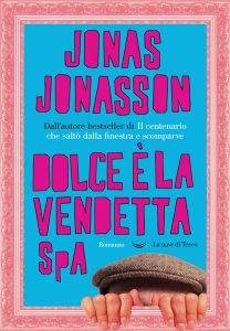 Jonas Jonasson – Dolce è la vendetta SpA (2021)