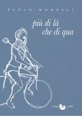 img Paolo Morelli - Più di là che di qua (2021)