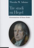 img Theodor W. Adorno - Tre Studi su Hegel (2014)