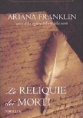 Ariana Franklin - Le reliquie dei morti (2011)