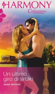 Anne Mather – Un ultimo giro di sirtaki (2009)