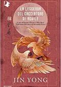 Jin Yong - La leggenda del cacciatore di aquile. Libro primo (2021)