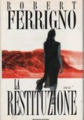 Robert Ferrigno - La restituzione(1996)