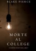 img Blake Pierce - Morte al College (2017)