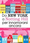 Ali McNamara - Da New York a Notting Hill per innamorarsi ancora (2014)
