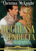 Christina McKnight - Craven House Vol. 3. Duchessa per vendetta (2019)