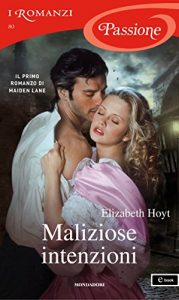 Elizabeth Hoyt – Maiden Lane Vol.  1. Maliziose intenzioni (2013)