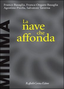 Franco Basaglia, Franca Ongaro Basaglia, Agostino Pirella, Salvatore Taverna – La Nave che Affonda (2008)