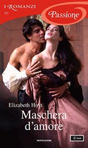 Elizabeth Hoyt – Maiden Lane Vol. 5. Maschera d’amore (2013)