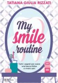 Tatiana Giulia Rizzati - My smile routine (2021)