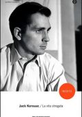 Jack Kerouac - La vita stregata (2014)