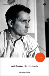 Jack Kerouac – La vita stregata (2014)