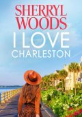 img Sherryl Woods - The Charleston trilogy Vol. 3. I love Charleston (2021)