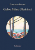 Francesco Recami - Giallo a Milano (Marittima) (2014)