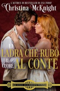 Christina McKnight – Craven House Vol. 1. La ladra che rubò il cuore al conte (2018)