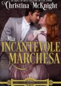 Christina McKnight - Craven House Vol. 2. Mia incantevole marchesa (2019)