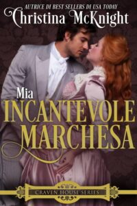 Christina McKnight – Craven House Vol. 2. Mia incantevole marchesa (2019)