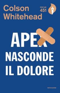Colson Whitehead – Apex nasconde il dolore (2021)