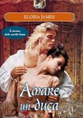 Eloisa James - Amare un duca (2008)