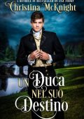 img Christina McKnight - Un duca nel suo destino (2019)