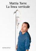 Mattia Torre - La linea verticale (2017)