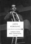 Jack Kerouac - Lettere dalla Beat Generation. 1941-1956 (2010)