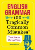 img Sean Williams - English grammar 100 tragically common Mistakes (and How to Correct Them) (2019)