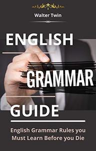 Walter Twin –  English Grammar Guide (2020)