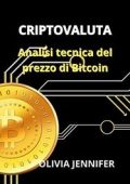 img OLIVIA JENNIFER - CRIPTOVALUTA: Analisi tecnica del prezzo di bitcoin (2021)