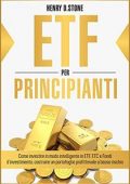 img Henry D. Stone - ETF per Principianti: Come Investire in modo Intelligente in ETF (2021)
