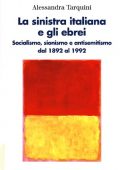 Alessandra Tarquini - La sinistra italiana e gli ebrei (2019)