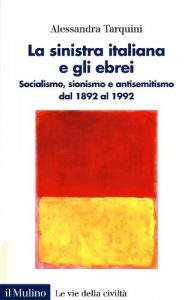 Alessandra Tarquini – La sinistra italiana e gli ebrei (2019)