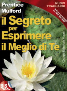 Prentice Mulford – Il segreto per esprimere il meglio di te (2009)