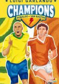 img Luigi Garlando - Champions. Ronaldo vs Van Basten (2021)
