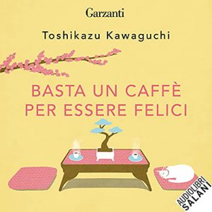 Toshikazu Kawaguchi – Basta un caffè per essere felici (2021) (mp3 – 128 kbps)