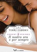 Terri Osburn - Ardent Springs Vol. 2. Il nostro ora e per sempre (2020)